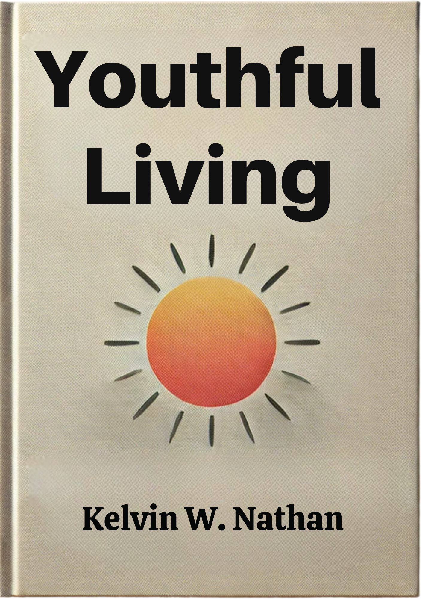 Youthful Living: 19 Proven Protocols to Look and Feel Young