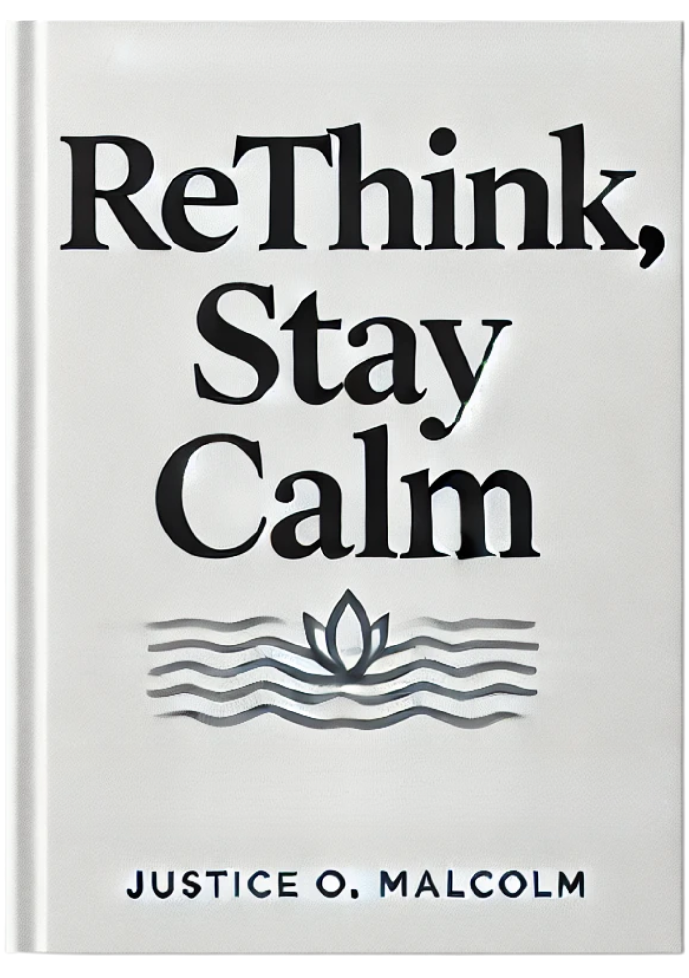Rethink, Stay Calm: Let Your Mind Respond, Not React