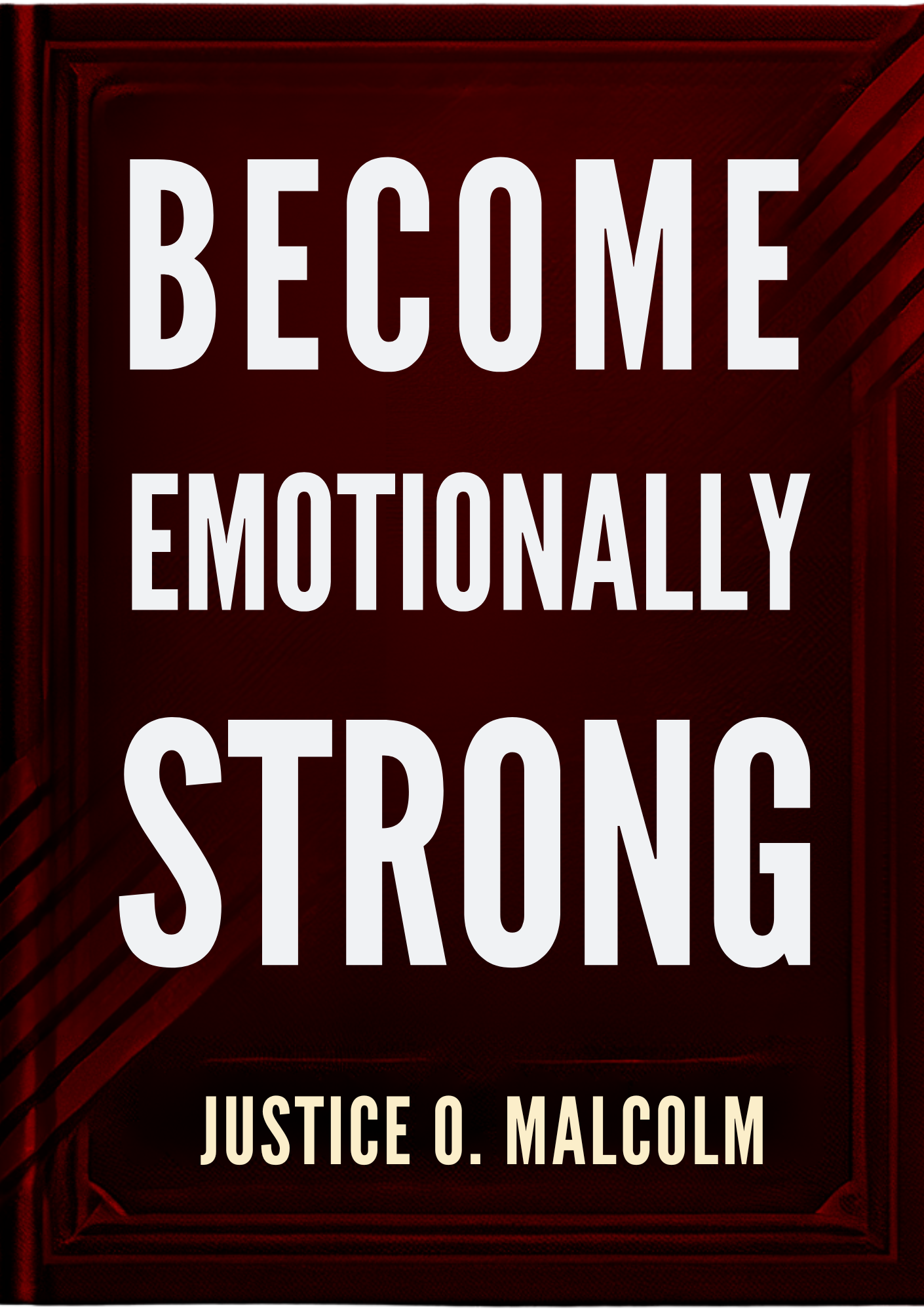 Become Emotionally Strong: 19 Ways to Control Your Emotions