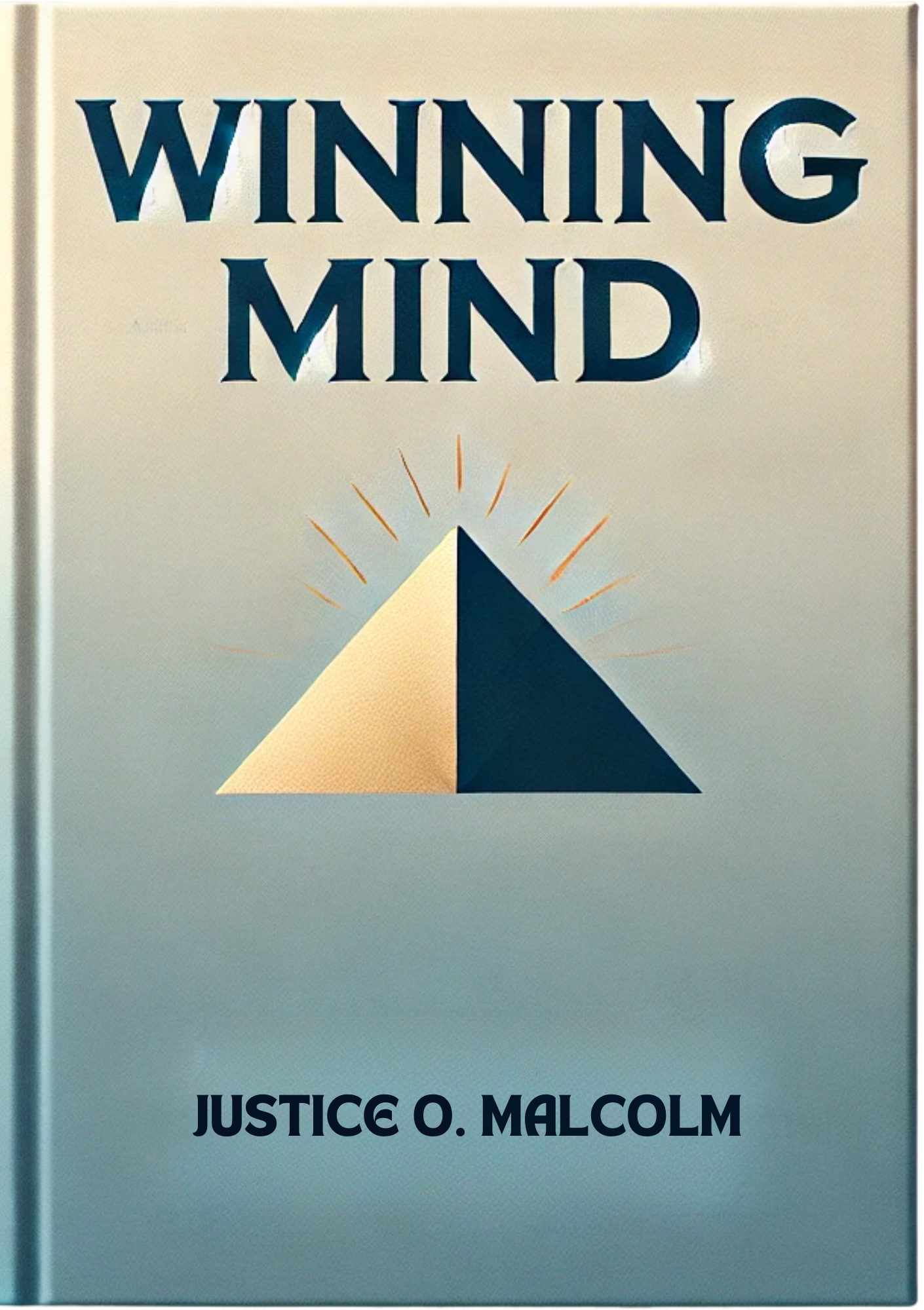 Winning Mind: Train Your Mind to Stay Positive in Any Situation