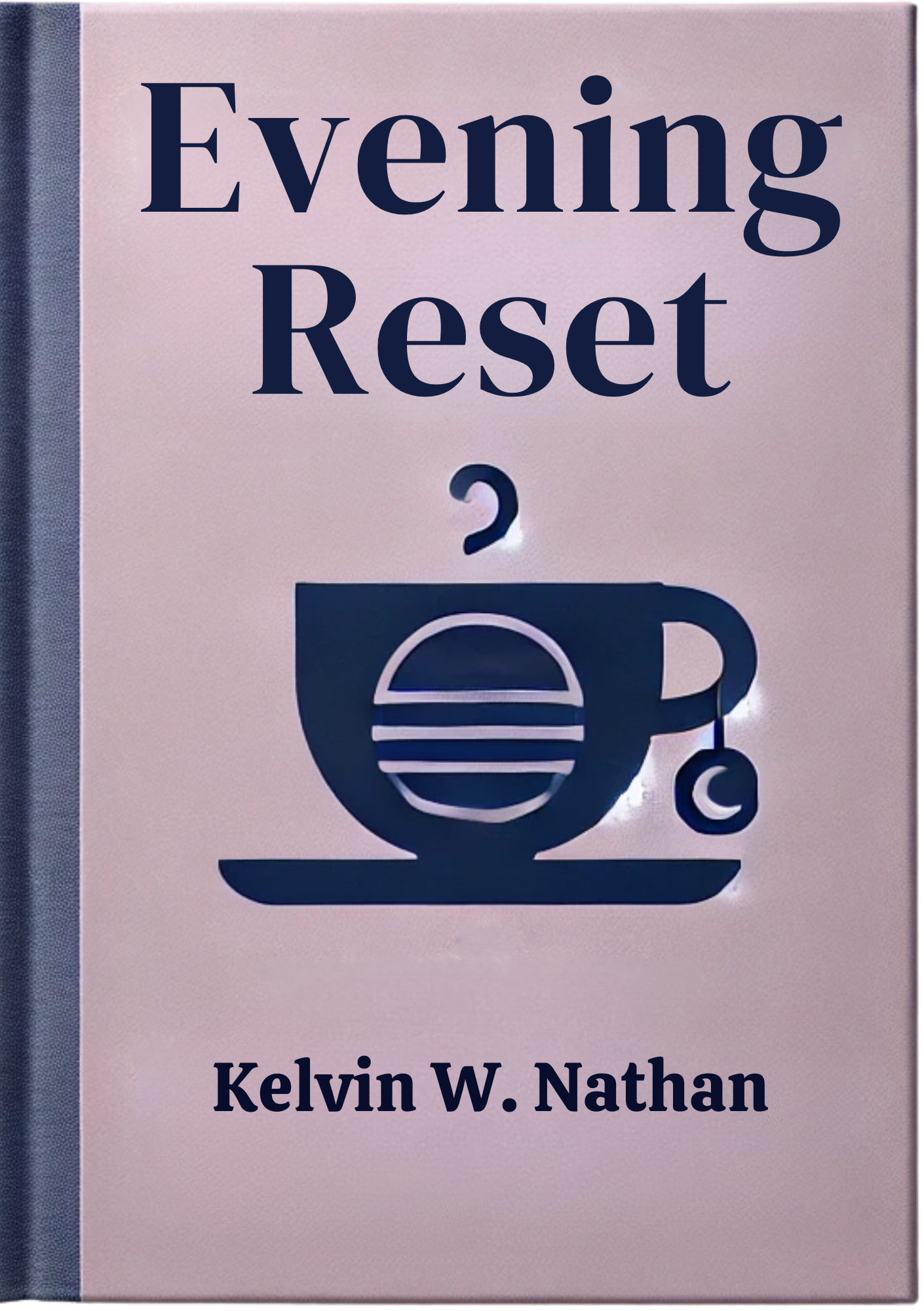 Evening Reset: 21 Habits to Wake Up Focused and Recharged