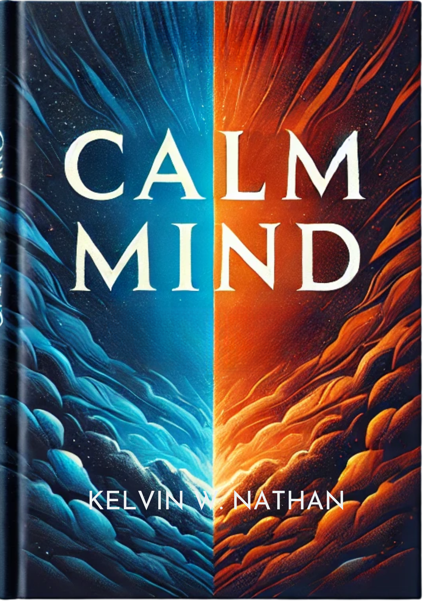 Calm Mind: How to Never Get Bothered by Anyone