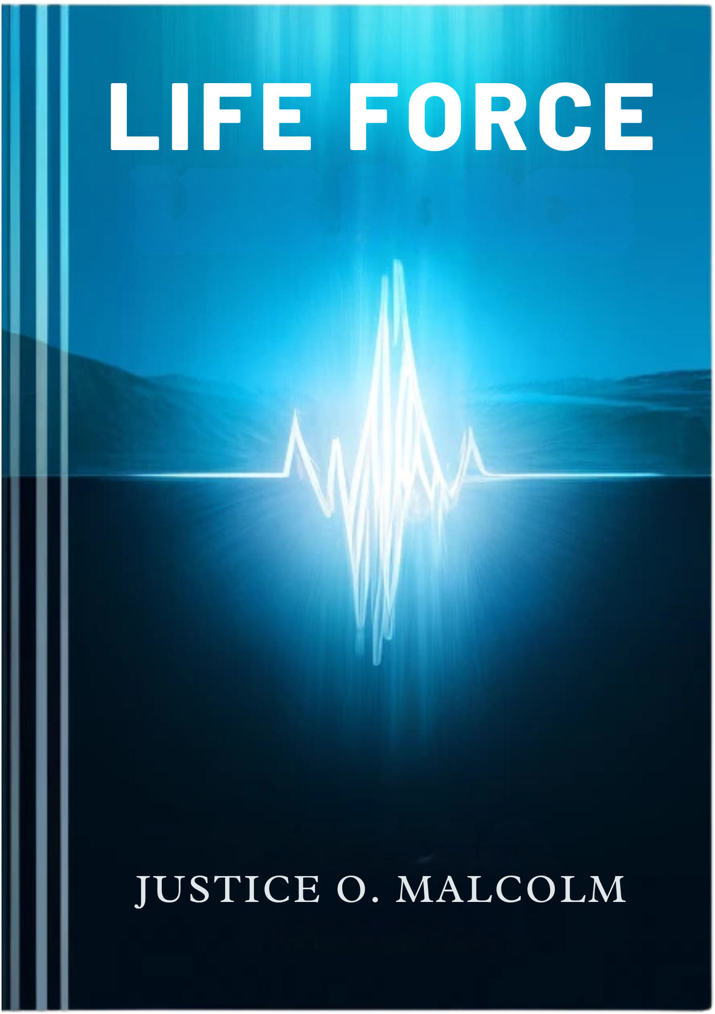 Life Force: Master this Invisible Energy Flow That Governs Your Life Daily