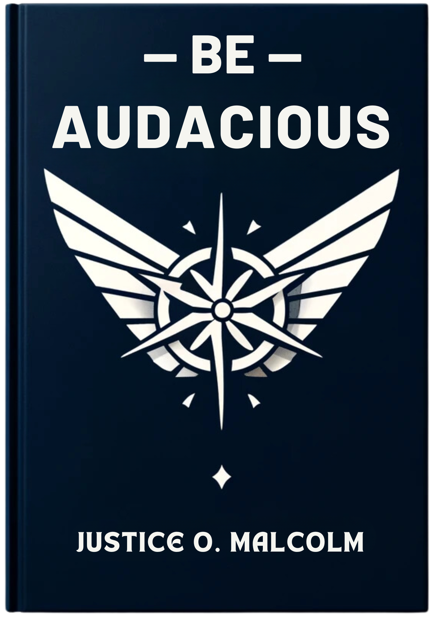 Be Audacious: Let Everything Come To You Effortlessly