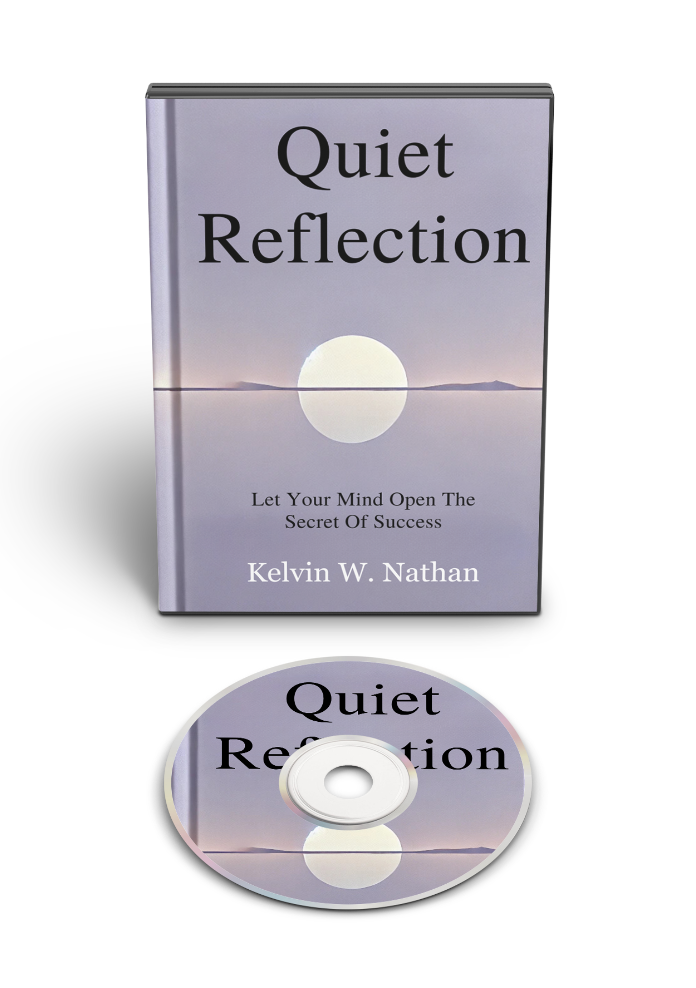 Quiet Reflections: Let Your Mind Open The Secret Of Success (Audiobook)