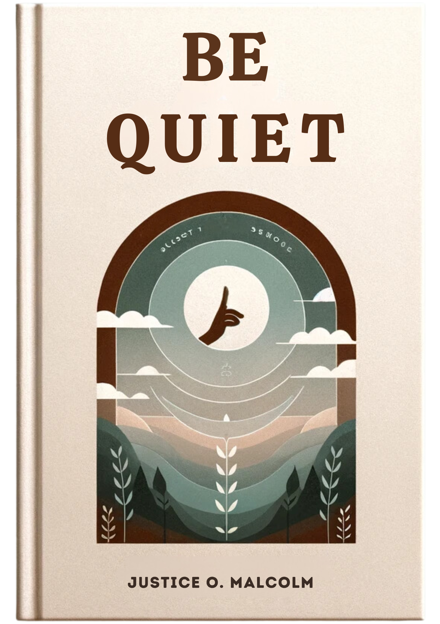 Be Quiet: Let Everything Flow To You Naturally