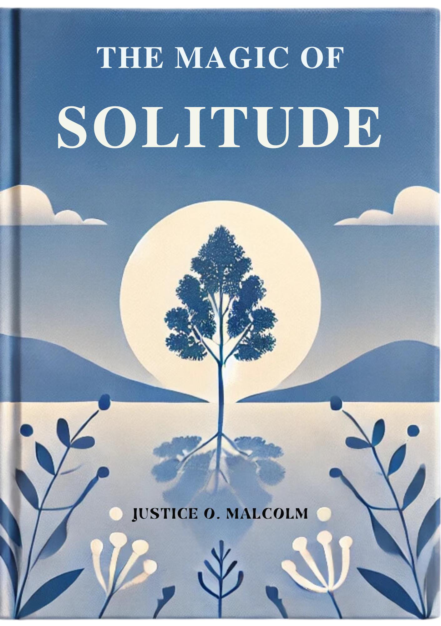 The Magic of Solitude: How the Silence Transforms You