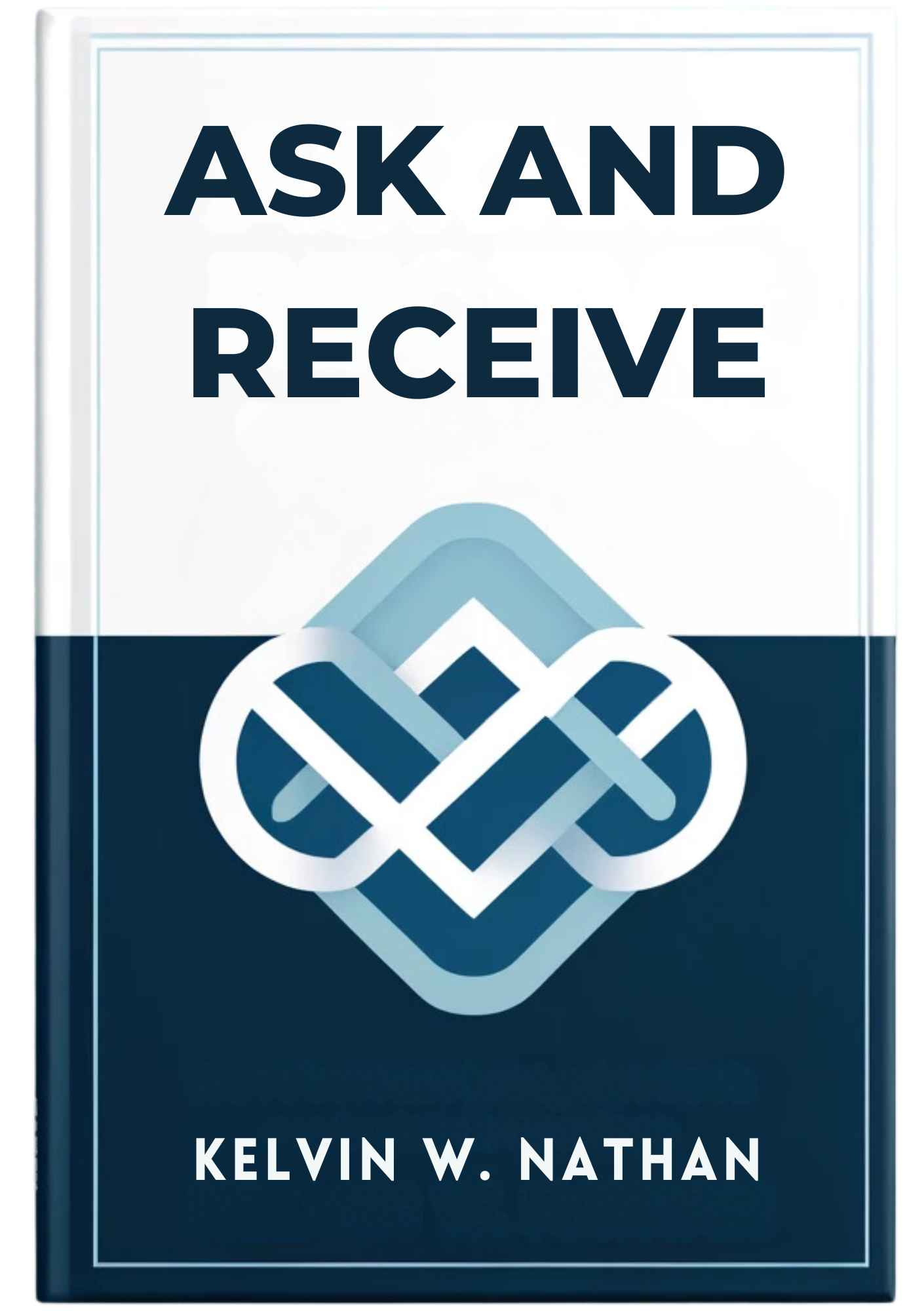 Ask and Receive: How to Get Anything You Want from the Universe