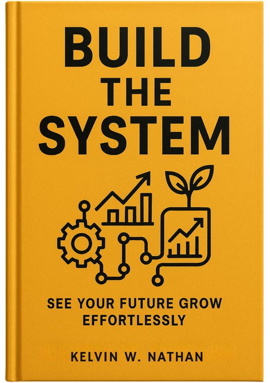 Build The System: See Your Future Grow Effortlessly