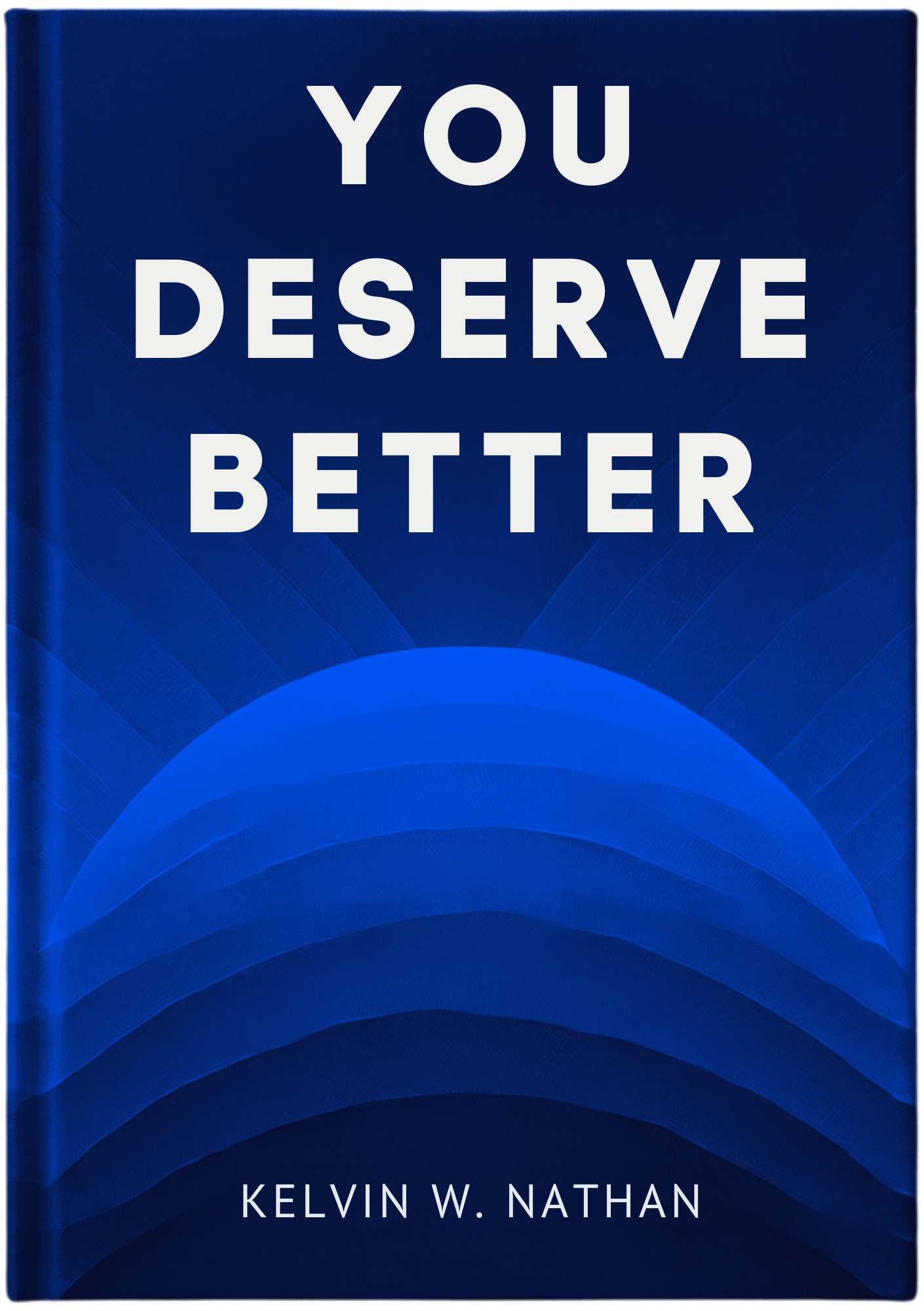 You Deserve Better: Don't Settle for Less