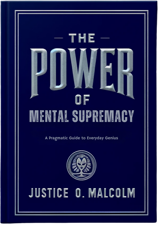 The Power of Mental Supremacy: A Pragmatic Guide to Everyday Genius