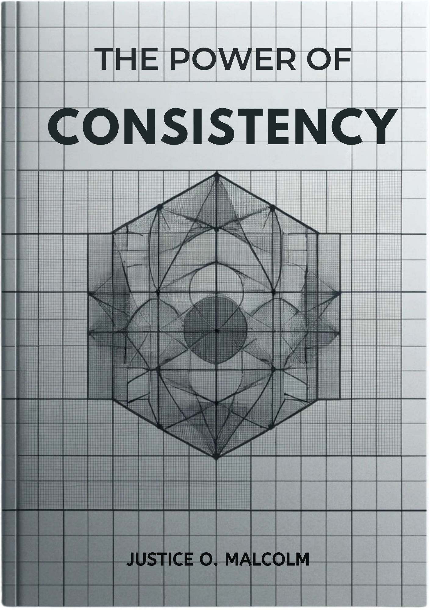 The Power of Consistency: The Hidden Truth Behind Never Giving Up