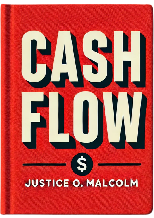 Cash Flow: How to Get Infinite Cash Flow Effortlessly