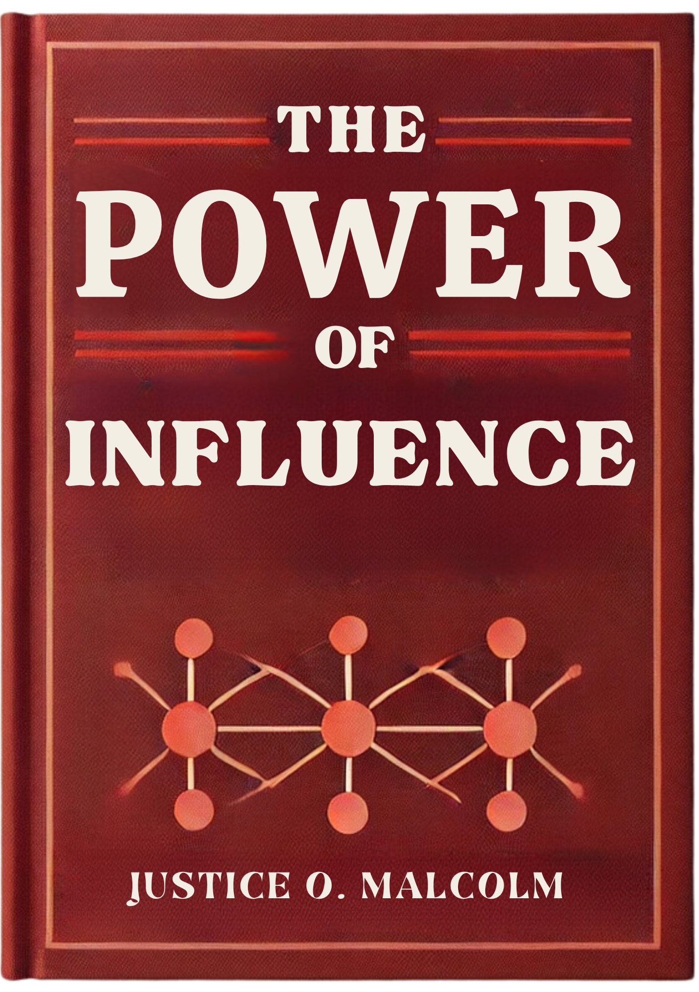 The Power of Influence: The Secret to Making People Like You
