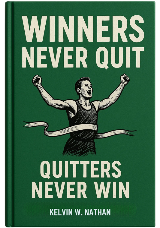Winners Never Quit: Quitters Never Win (Move Forward)