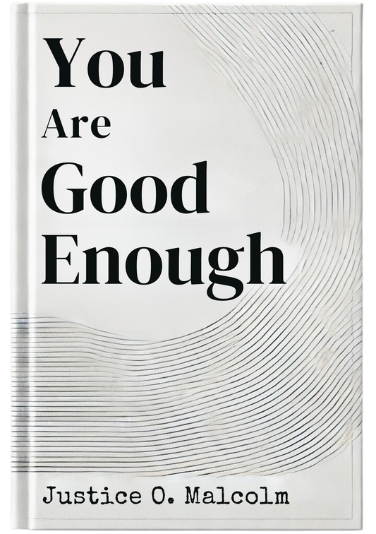 You Are Good Enough: If You Accept It, Unbelievable Things Happen