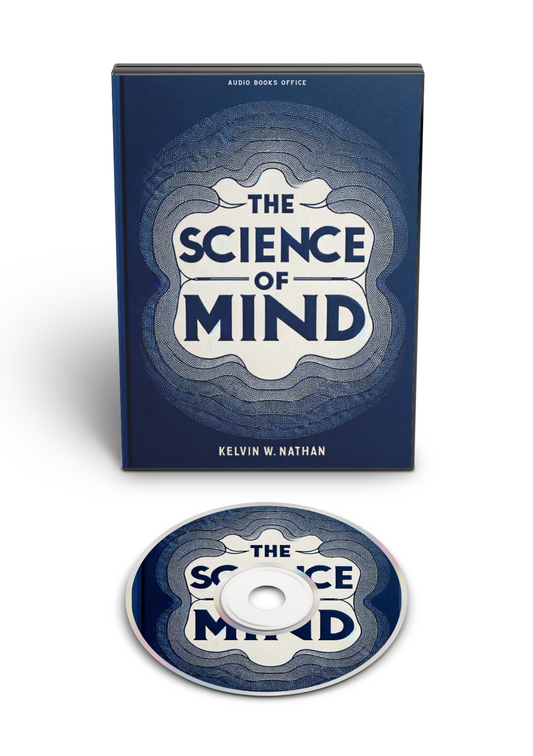 The Science Of Mind: Convince Your Mind To Do The Impossible (Audiobook)