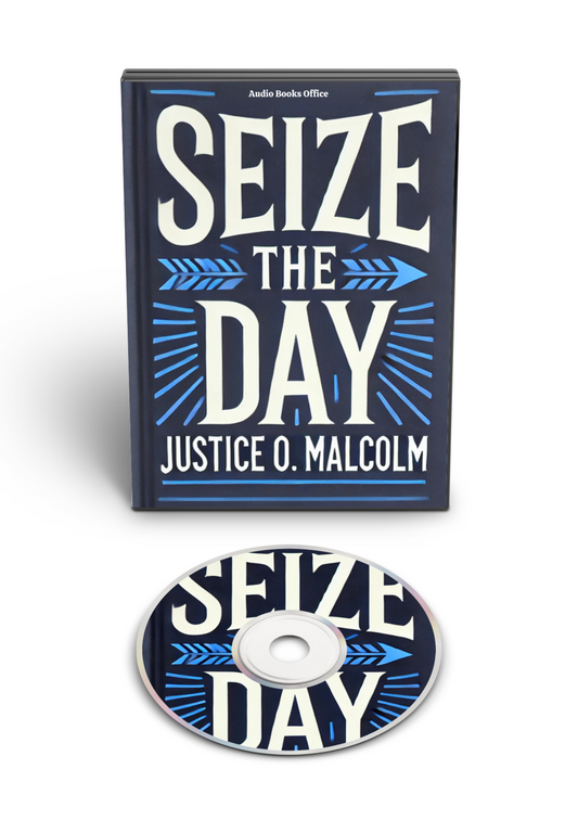 Seize The Day: Don't Count the Days, Make the Days Count (Audiobook)