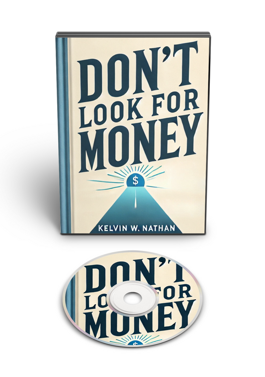 Don't Look For Money: Become Money (Audiobook)