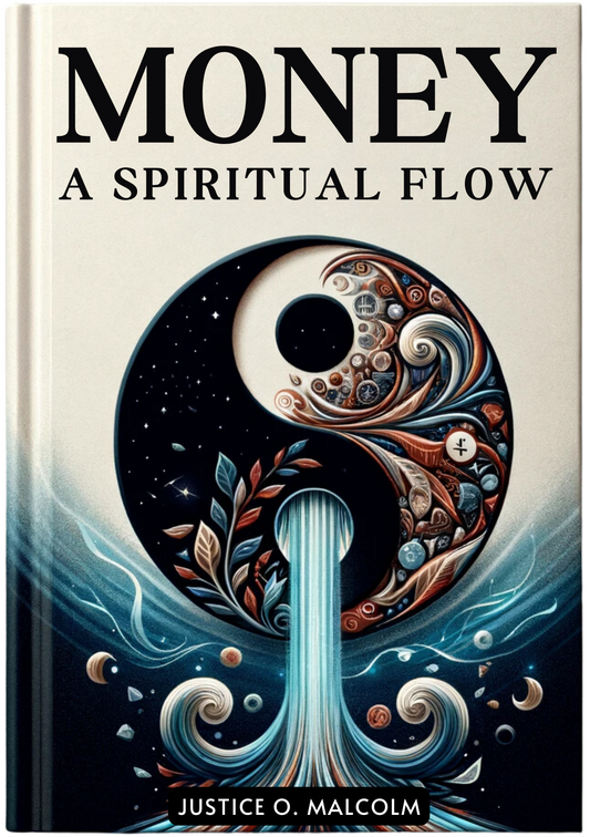 Money: A Spiritual Flow; Learn to Enter the Abundance Flow State