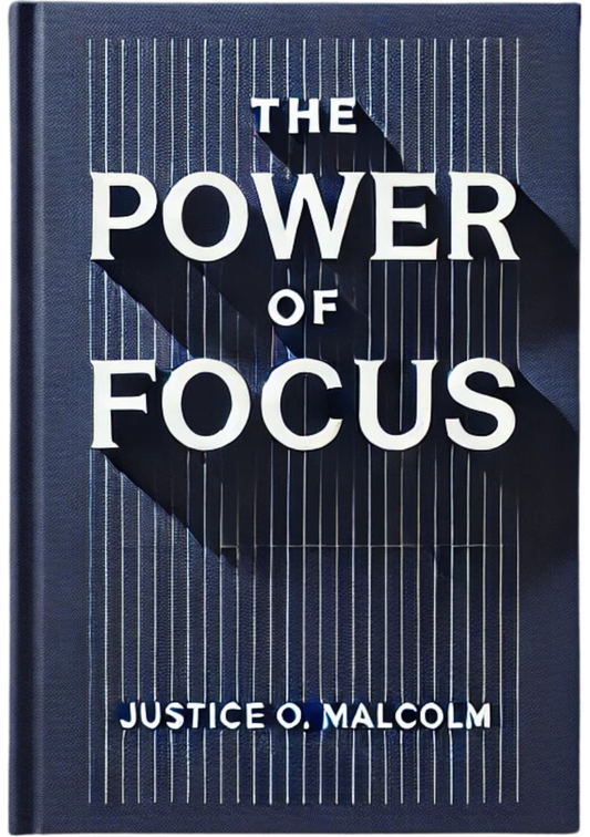 The Power of Focus: How to Keep Going And Never Give Up