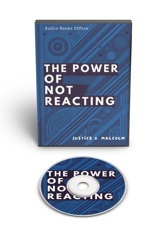 The Power of Not Reacting: How to Control Your Emotions (Audiobook)