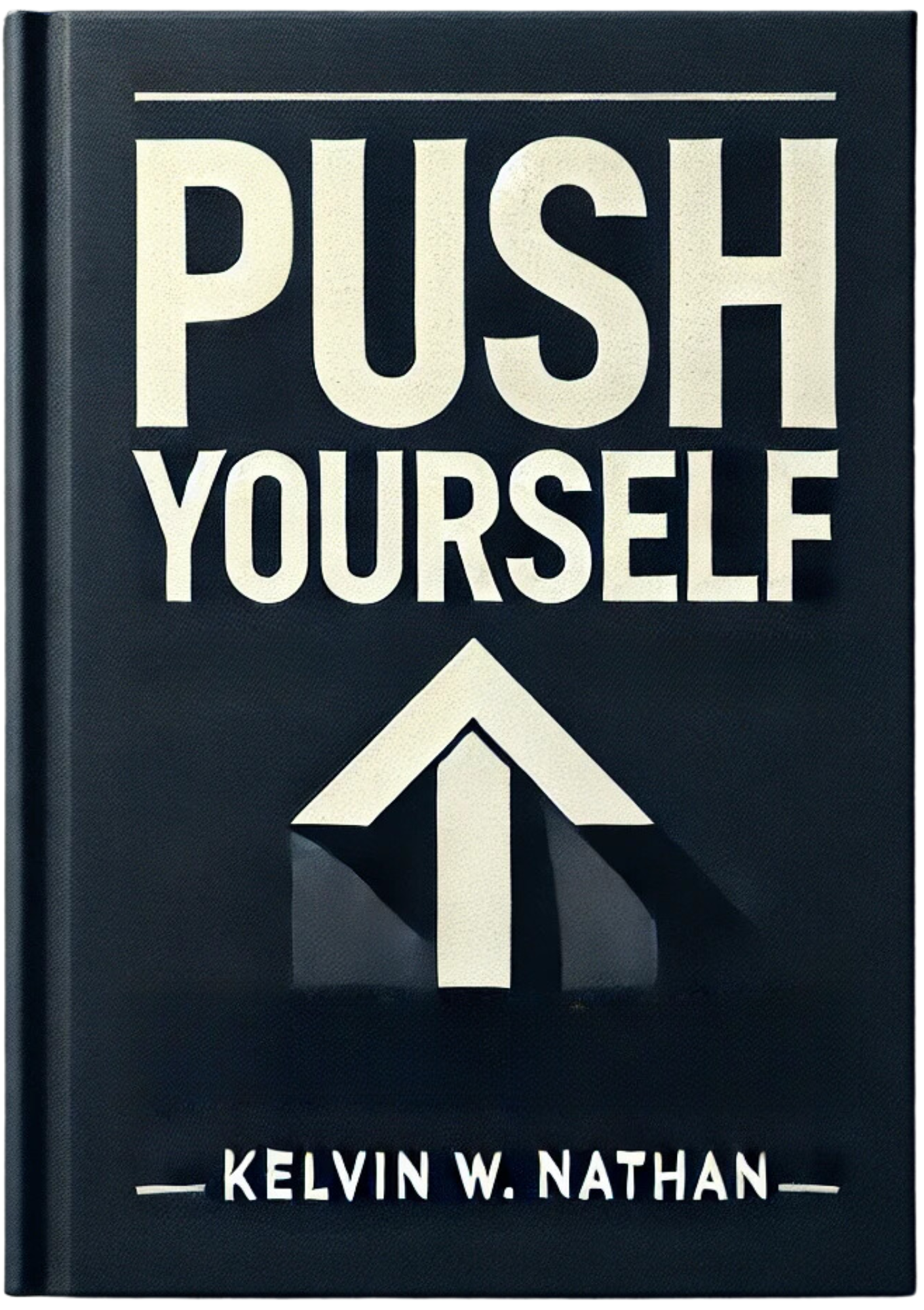 Push Yourself: You Become What You Do