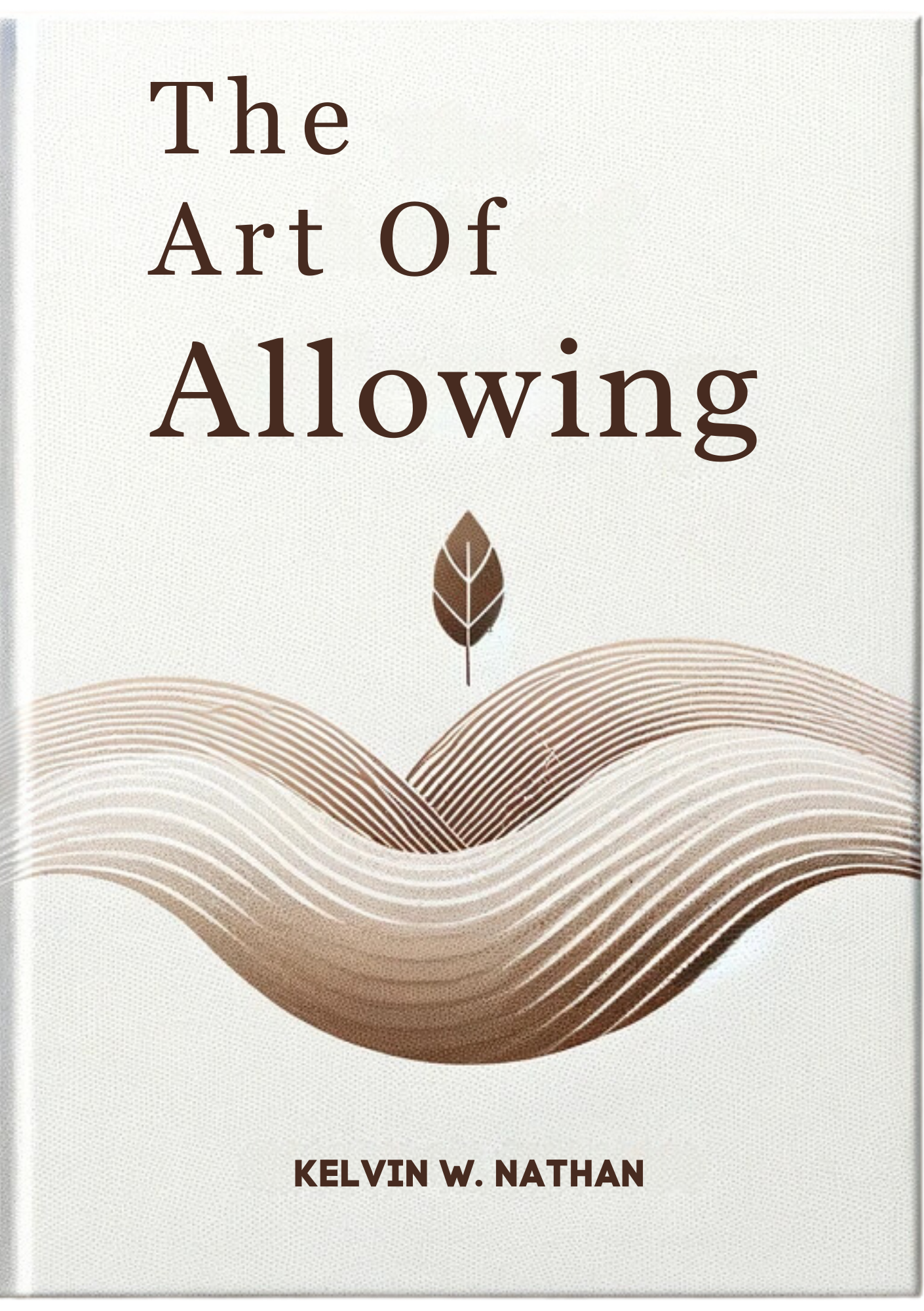 The Art of Allowing: Let the Universe Lead You to Success Effortlessly