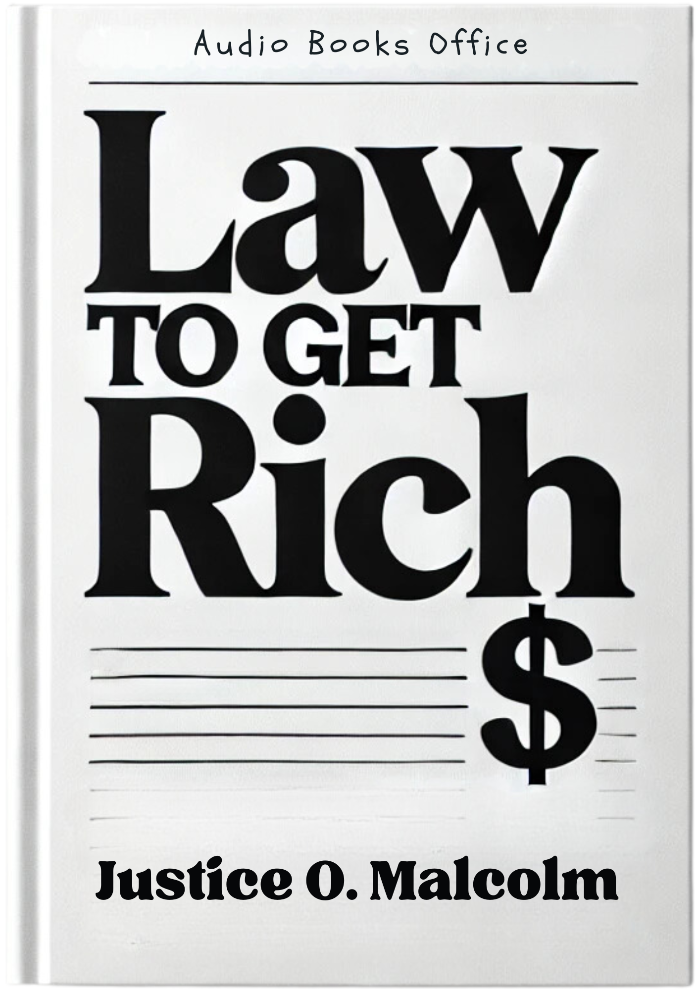 The Law To Get Rich: 25 Principles of The Top 1% In Society