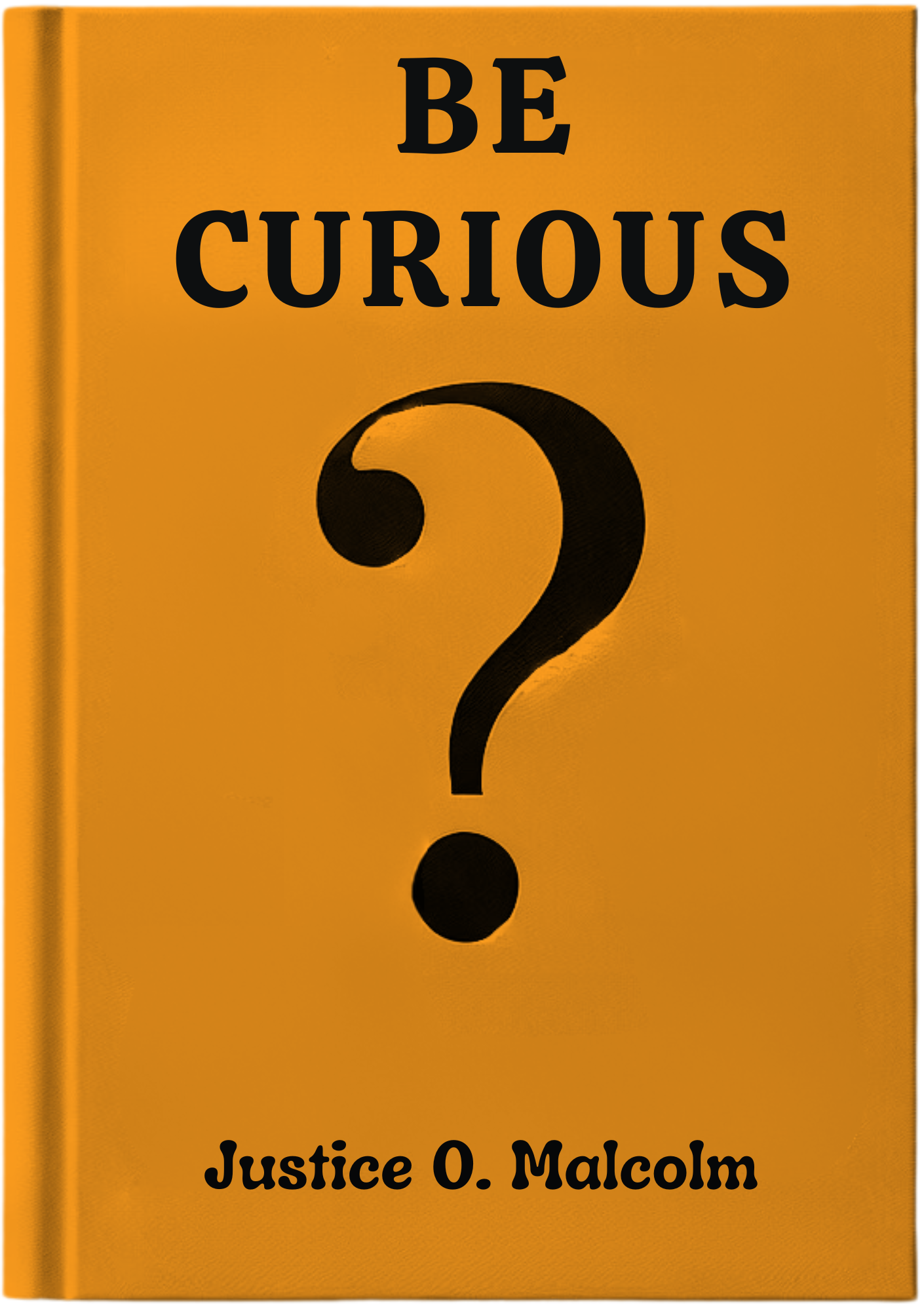 Be Curious: The Secret Of Money, Only If You Can Ask