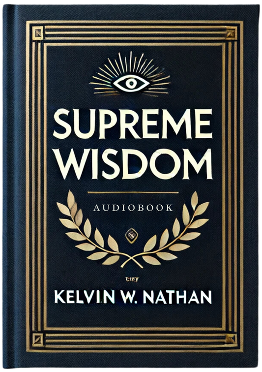 Supreme Wisdom: The Hidden Path to Success