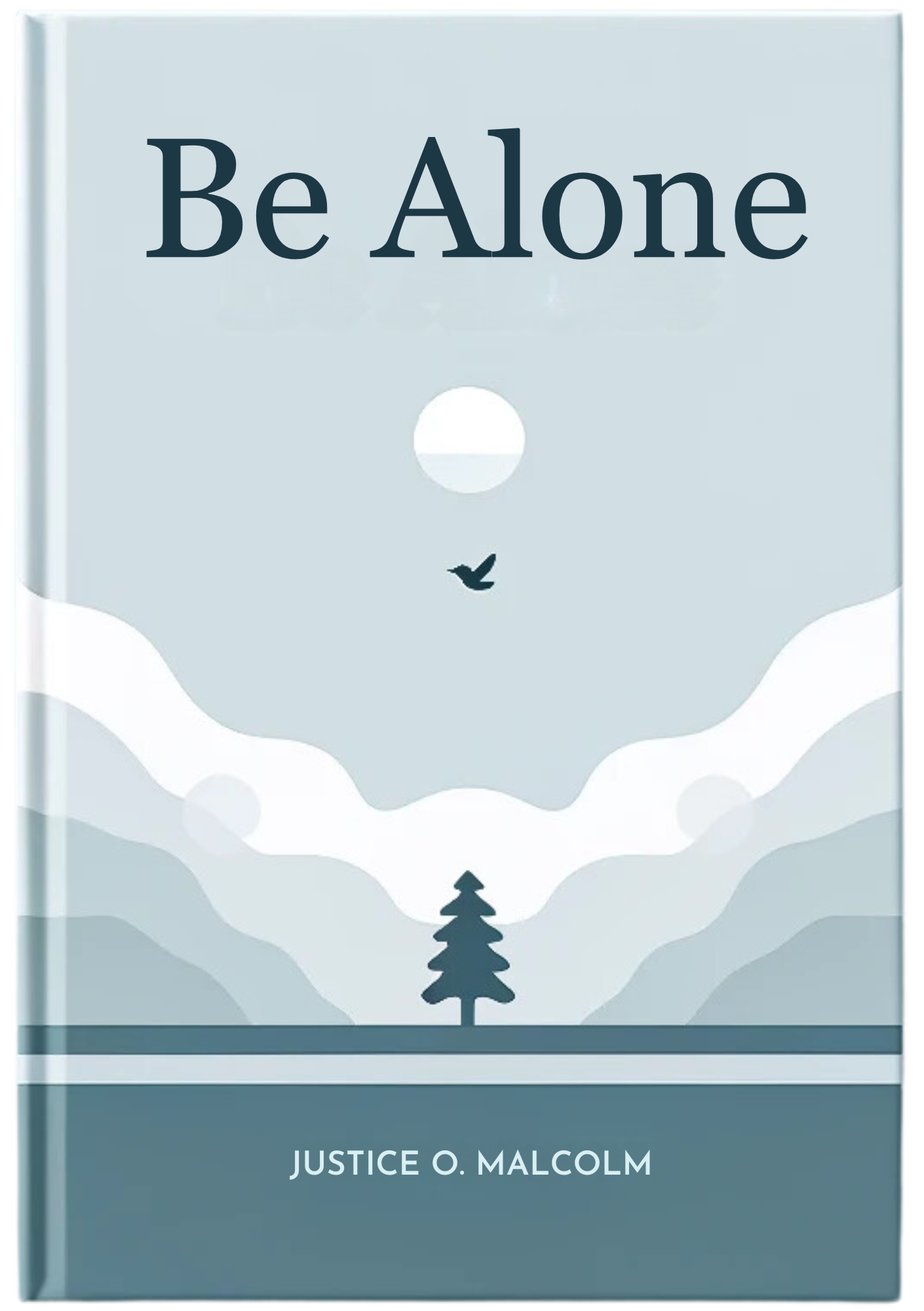Be Alone: Let The Universe Guide You To True Success In Silence