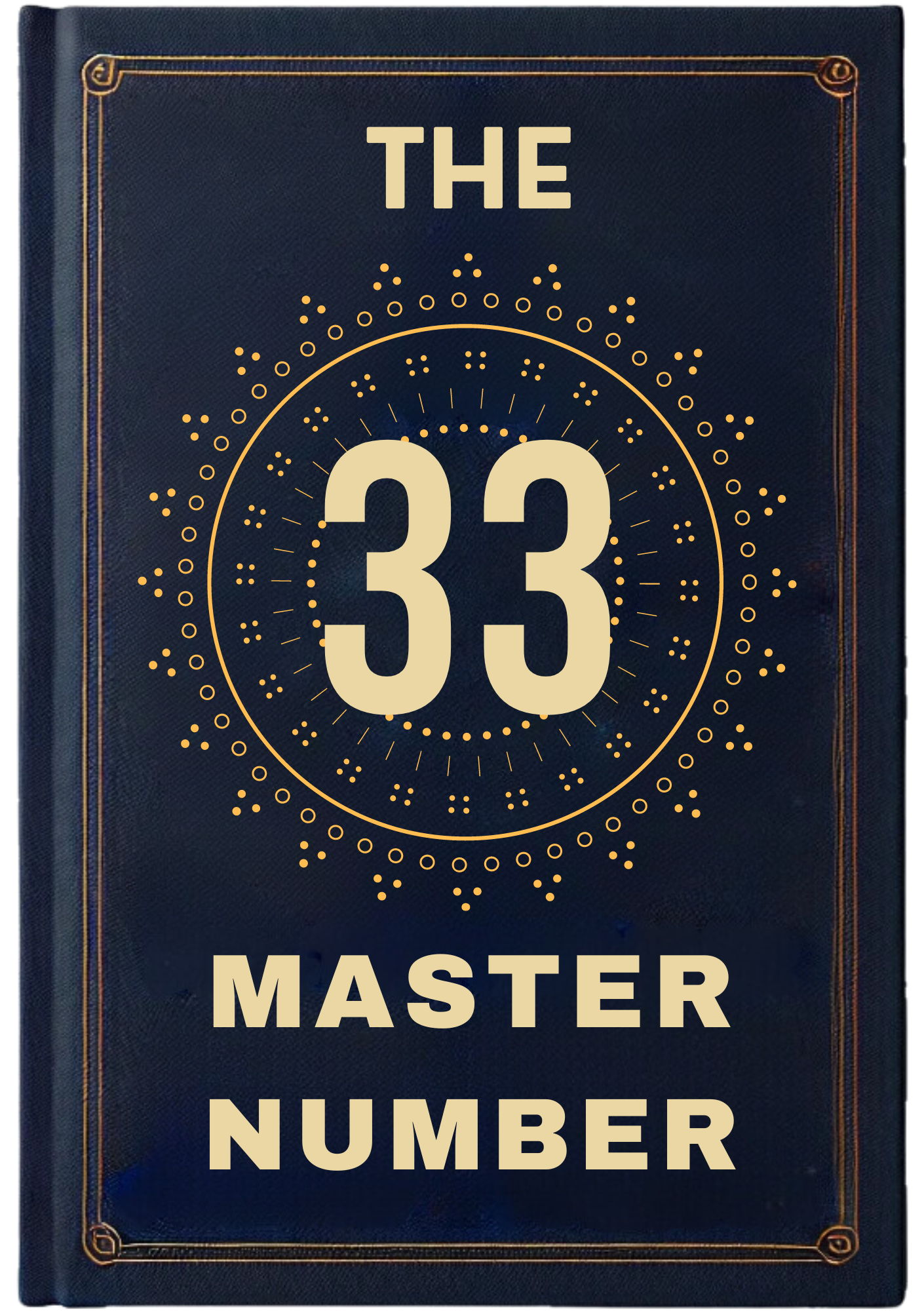 33 Master Number: The Next-Level Secrets That Govern Your Destiny