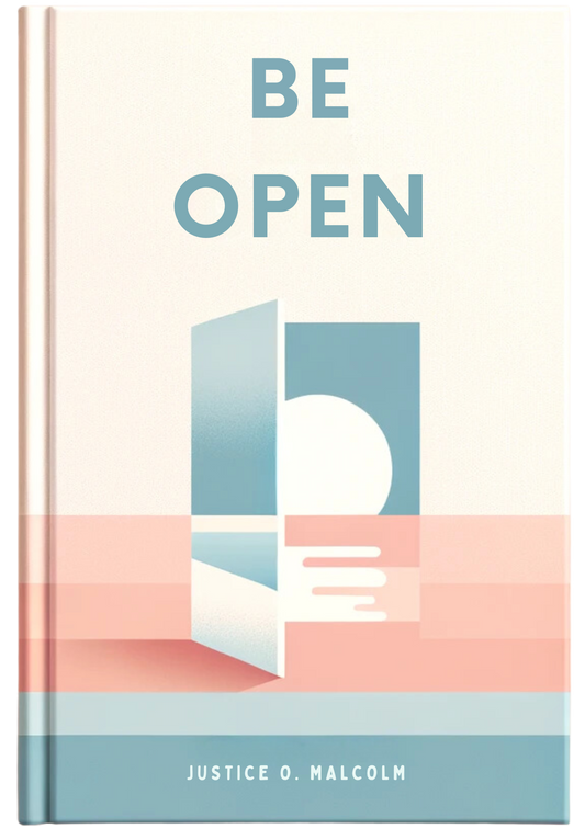 Be Open: Anything You Want, Wants You Too