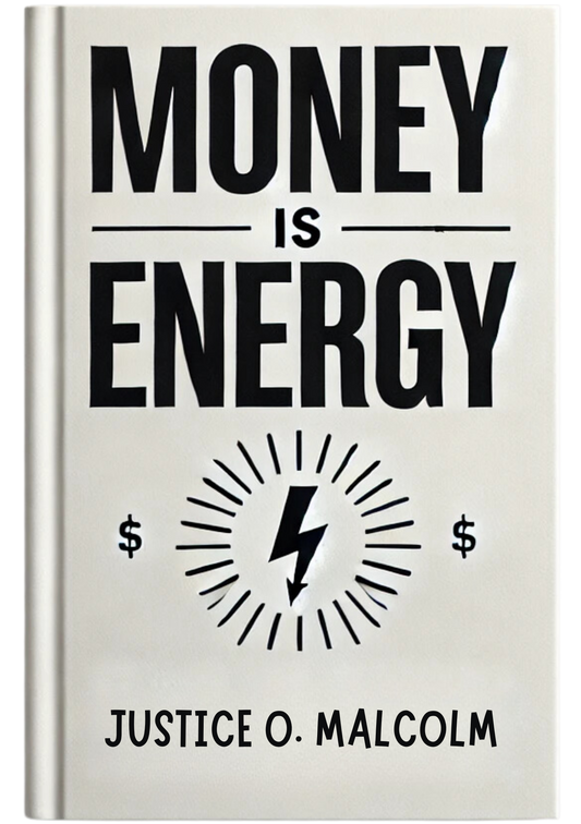 Money Is Energy: Let Money Flow To You Effortlessly