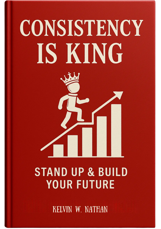 Consistency is King: Stand Up and Build Your Future