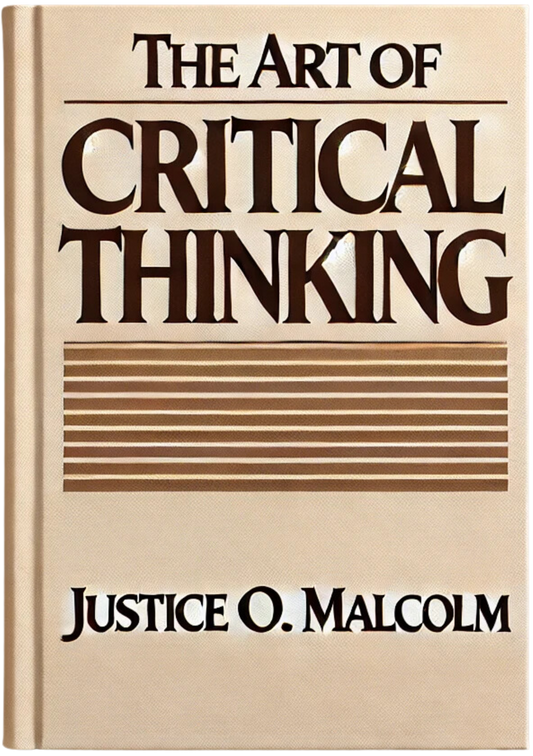 The Art of Critical Thinking: Stay Calm, Think Clearly, and Win Every Time