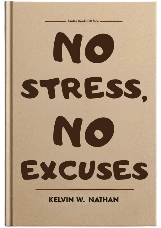 No Stress, No Excuses: I Will Teach You to Be Rich