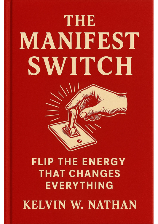 The Manifest Switch: Flip the Energy That Changes Everything
