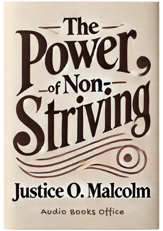 The Power of Non-Striving: A Practical Guide to Personal Freedom