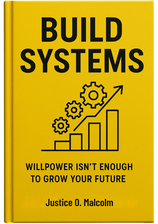 Build Systems: Willpower Isn’t Enough to Grow Your Future