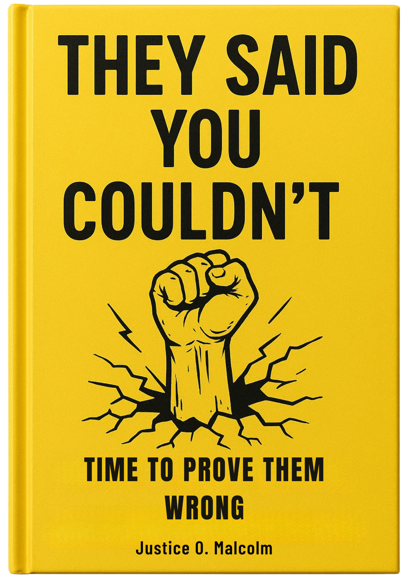 They Said You Couldn’t: Time to Prove Them Wrong