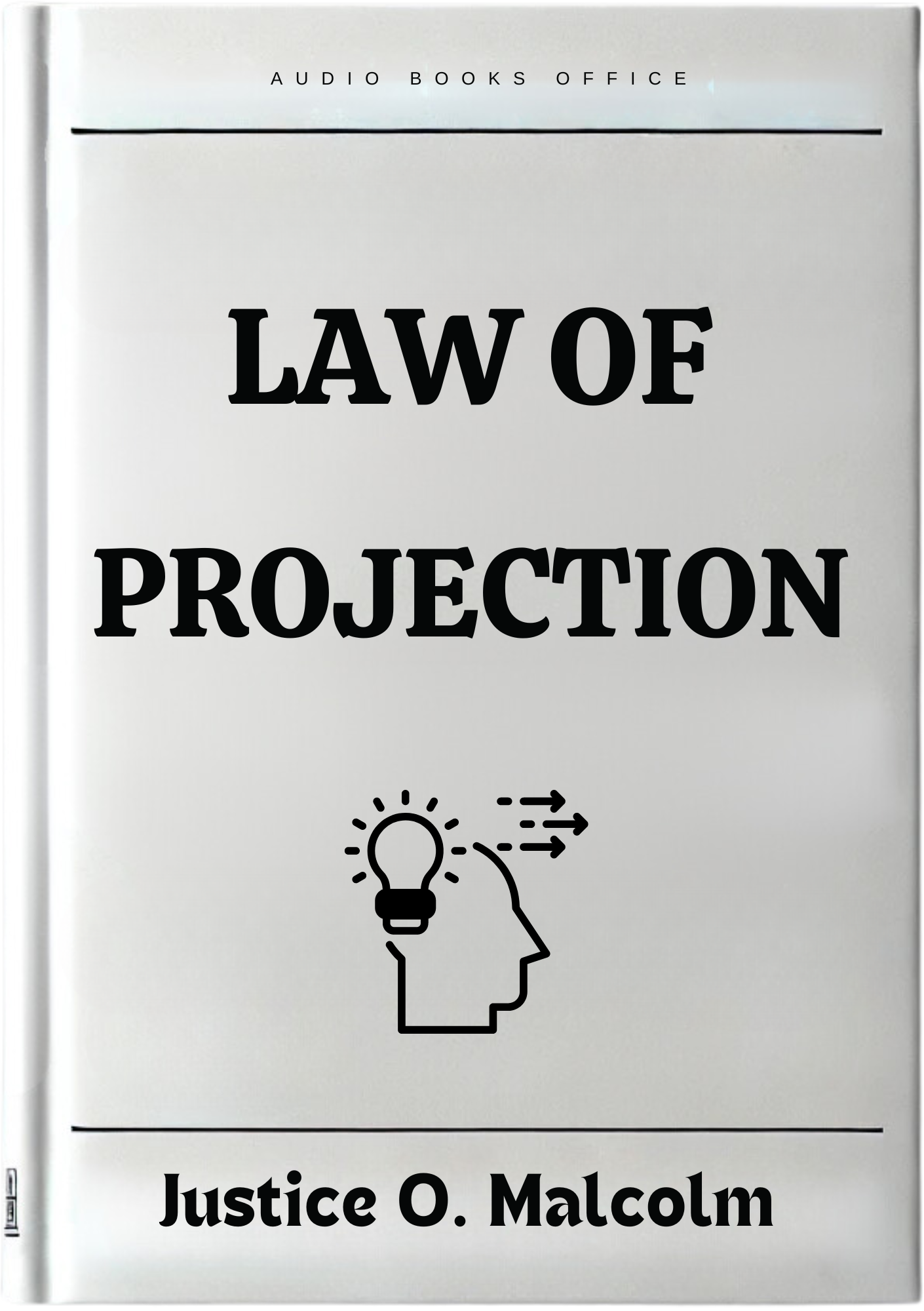 Law of Projection: How What You See Becomes Your Reality