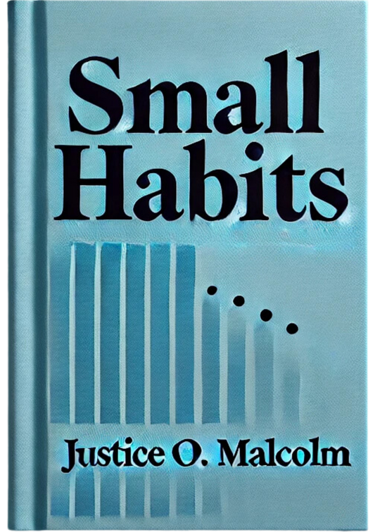 Small Habits: How Habit Stacking Attracts Unstoppable Success