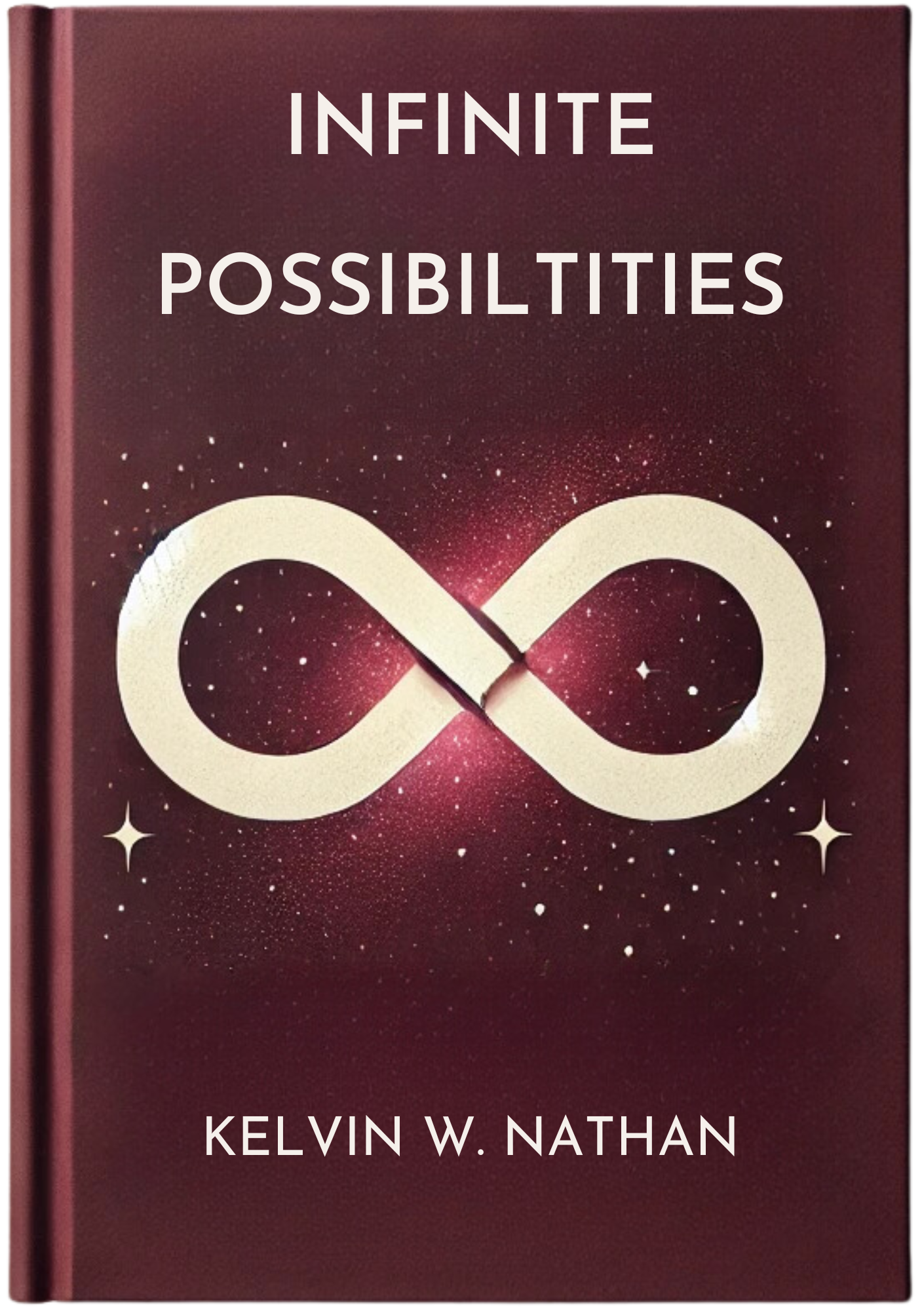 Infinite Possibilities: Let Your Mind Be The Source Of All Supply