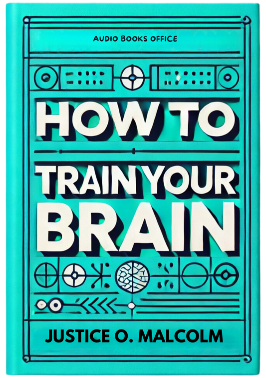 How to Train Your Brain: Let Your Thoughts Attract Wealth to You.