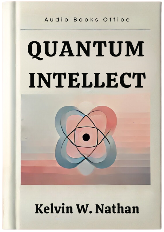 Quantum Intellect: The Hidden Key to Awakening Your True Potential