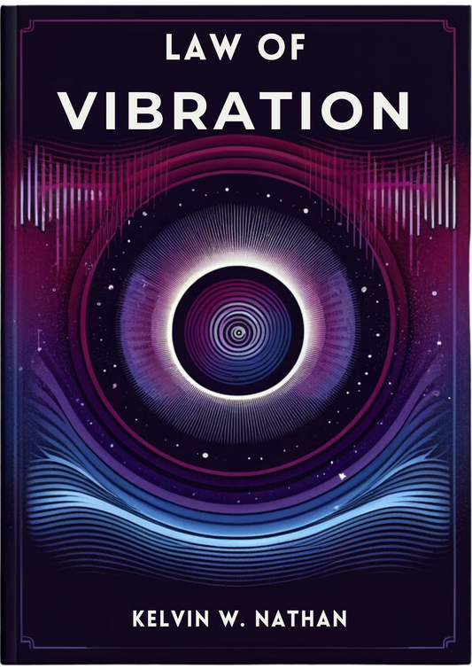 The Law of Vibration: How to Rise Your Vibration Effortlessly