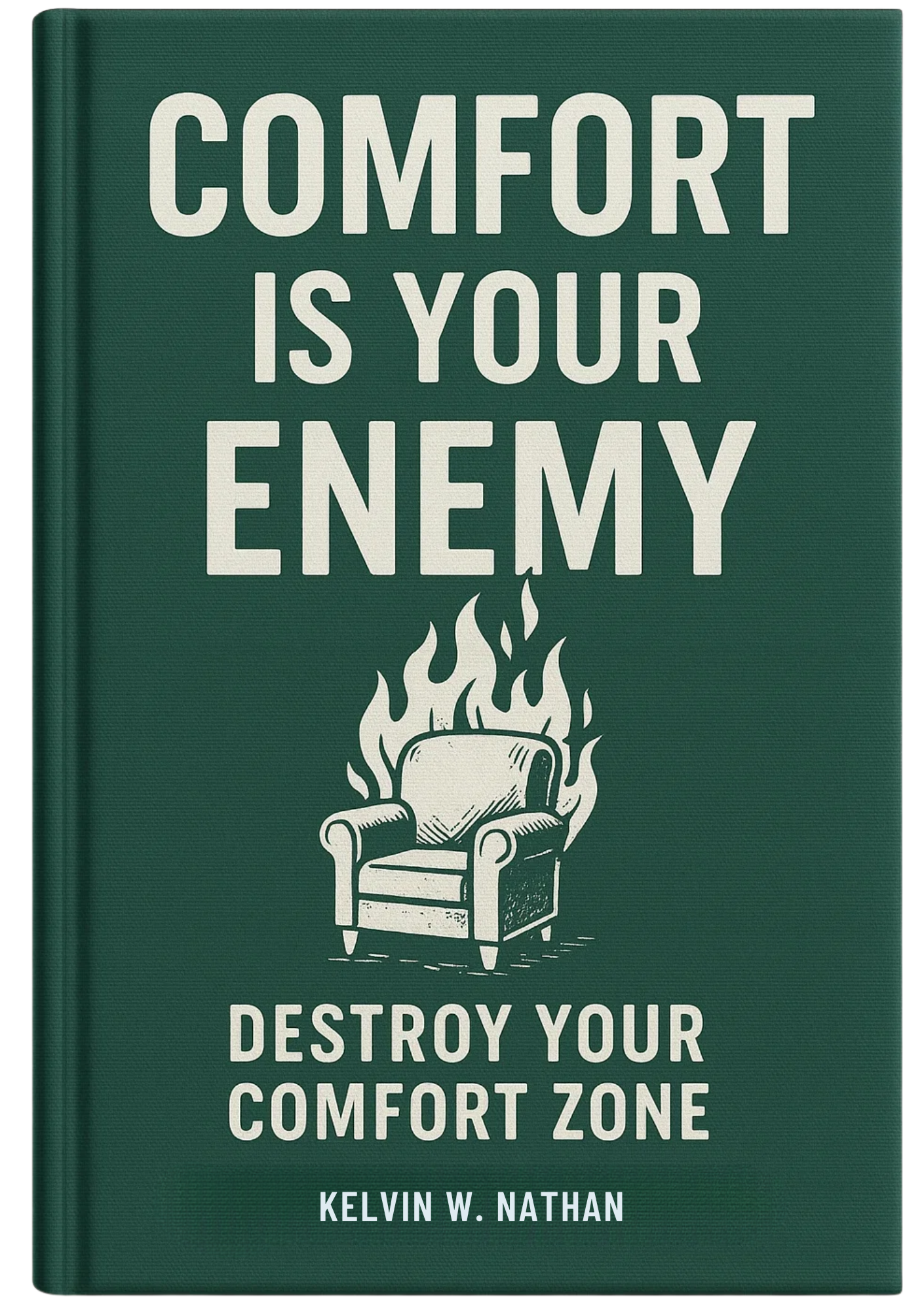 Comfort is Your Enemy: Destroy Your Comfort Zone