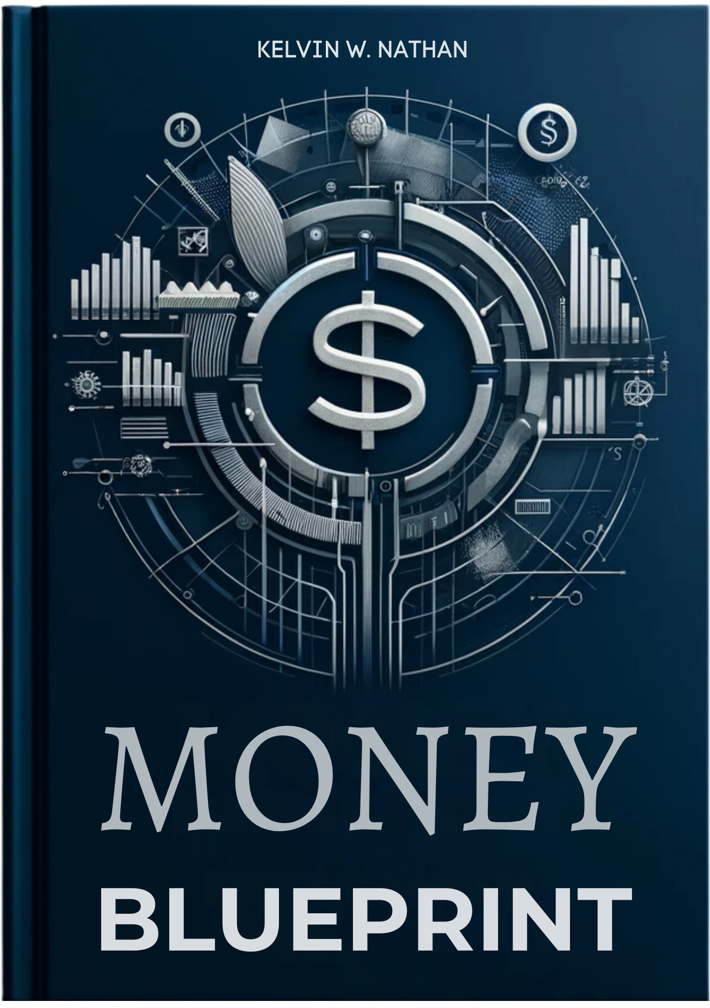 Money Blueprint: The "Wealthy People" Don't Want You to Find This Out (eBook)